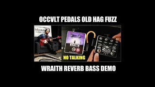 Occvlt Pedals Old Hag Fuzz & Wraith Reverb B Demo No Talking Live Performance