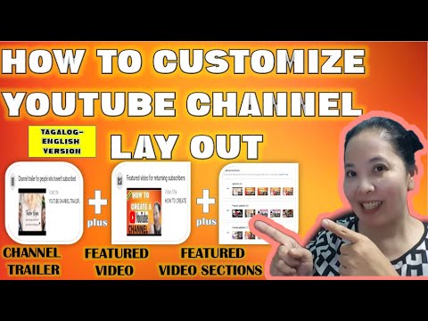 HOW TO CUSTOMIZE YOUTUBE CHANNEL LAY OUT, VIDEO TRAILER, FEATURED VIDEO & SECTIONS (5 MINS TUTORIAL)