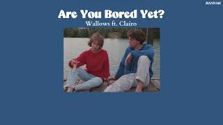 [MMSUB] Are You Bored Yet? - Wallows ft. Clairo