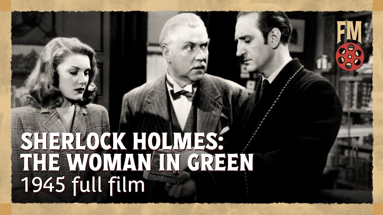 Sherlock Holmes: The Woman in Green (1945) | Full Drama Movie - Basil  Rathbone, Nigel Bruce