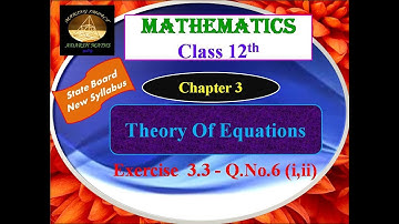 12th Maths Chapter3 -THEORY OF EQUATIONS -Exercise 3.3 - 6(i,ii)