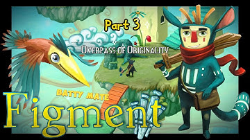 Figment - Part 3 - Freedom Isles