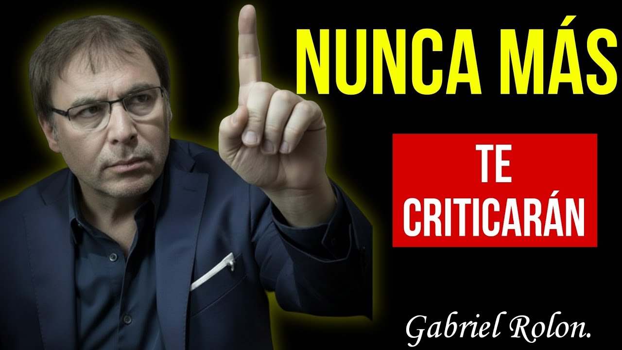 Di esto cuando te critiquen y ganarás respeto — Gabriel Rolón