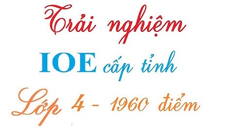 thi trải nghiệm ioe | Thi trải nghiệm ioe cấp Tỉnh lớp 4 Học cùng Vịt con