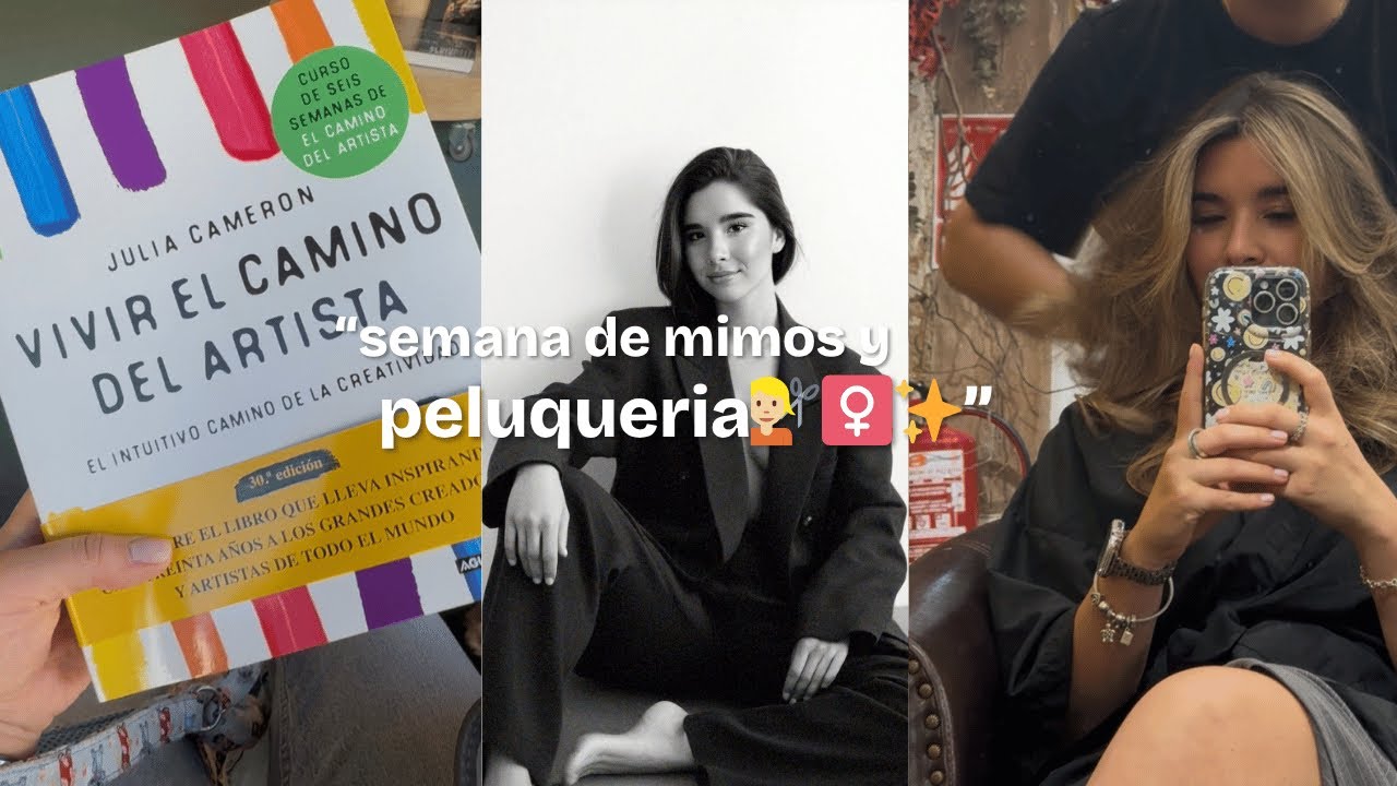 “Semana de mimos y peluquería 💇‍♀️”
