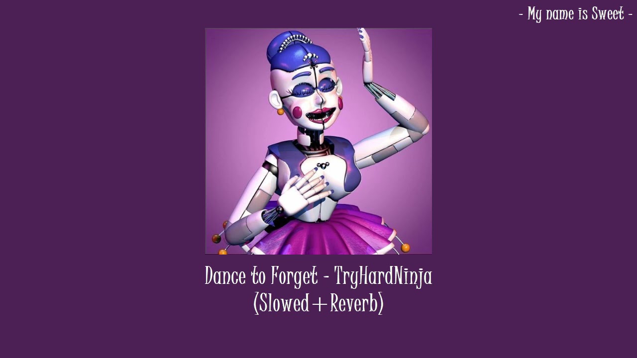 Dance to Forget - TryHardNinja ( Slowed+Reverb )