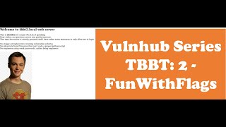 Cyber Security | Ethical Hacking |  Pentesting Lab | Vulnhub |  Walkthrough | TBBT  2 - FunWithFlags