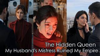 The Hidden Queen My Husband's Mistress Ruined My Empire Full Episode