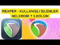 REAPER - KULLANIŞLI İŞLEMLER NELERDİR ? 3.BÖLÜM 