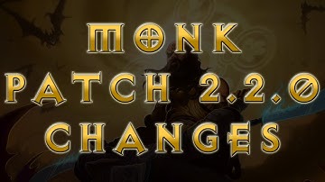 Diablo 3 Monk Patch 2.2.0 Changes