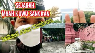 Sejarah Mbah Kuwu Sangkan Cirebon  Manelusuri Dan Membuka Sejarah