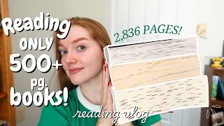 Reading ONLY 500+ pg. Books!
