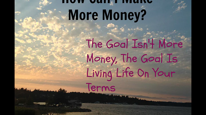 How Can I Make More Money-Do I Have To Change MY T...