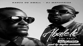Kabza de small X Dj maphorisa  abalele ft Ami faku  3step Remix  prod by  Kaycee macala 