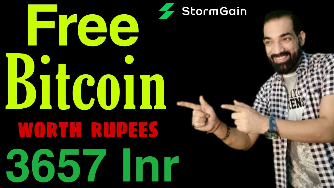 Free Btc Worth Rupees 3500 Inr Btc Mining How To Mining How To Mining Bitcoin Storm Gain Youtube