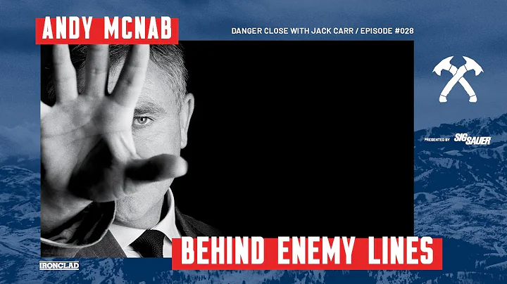 Andy McNab: Behind Enemy Lines - Danger Close with...