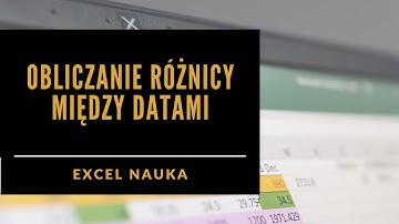 40. Jak obliczyć ilość dni pomiędzy datami