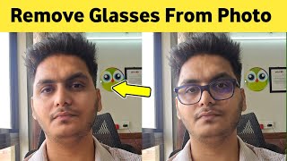 How To Remove Glasses From Photo | Photo Par Se Chasma Kaise Hataye screenshot 5