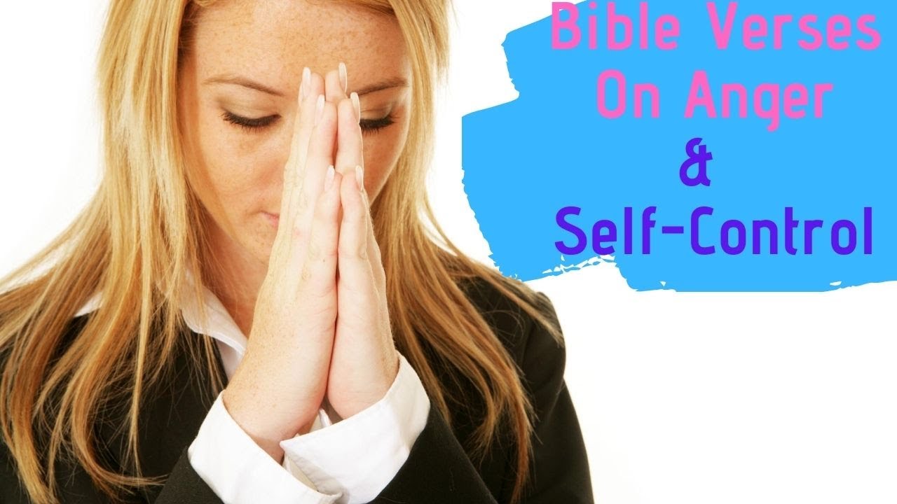 Bible Verses On Anger And Self Control YouTube