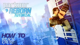 How To Reach CREST (Parkour Reborn Tutorial)