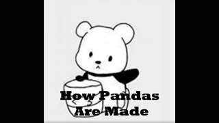 How Pandas Are Made Part 6