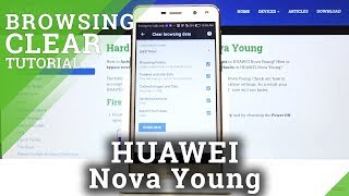 How to Clear Browsing Data in HUAWEI Nova Young – Erase Brower Storage