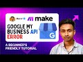 Fix Google My Business API Error in Make.com | Solve 403 &amp; 429 Quota Exceeded Issues