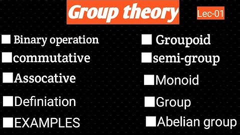 Lec-1|binary operation |groupoid|semi group| monoid |Abelian group| group