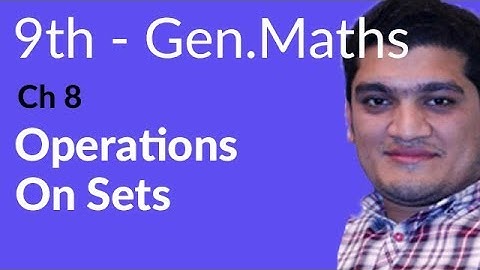 9th Class General Math, Ch 8, lec 2, Operations on Sets - Matric Part 1 Gen Math