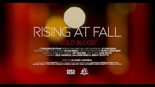 Rising at Fall - Cold Blood (Official Music Video)