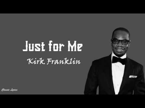 Kirk Franklin - Just for Me | Lyrics | - YouTube