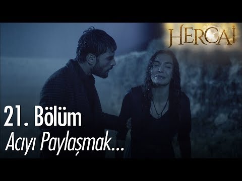 Acıyı paylaşmak... - Hercai 21. Bölüm