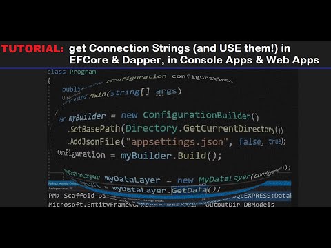 Get Connection String for Dapper and EFCore (Web or Console App) [Dotnet5] [2021]