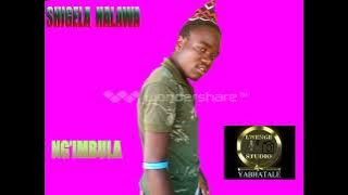 SHIGELA HALAWA NG'IMBULA BY LWENGE STUDIO