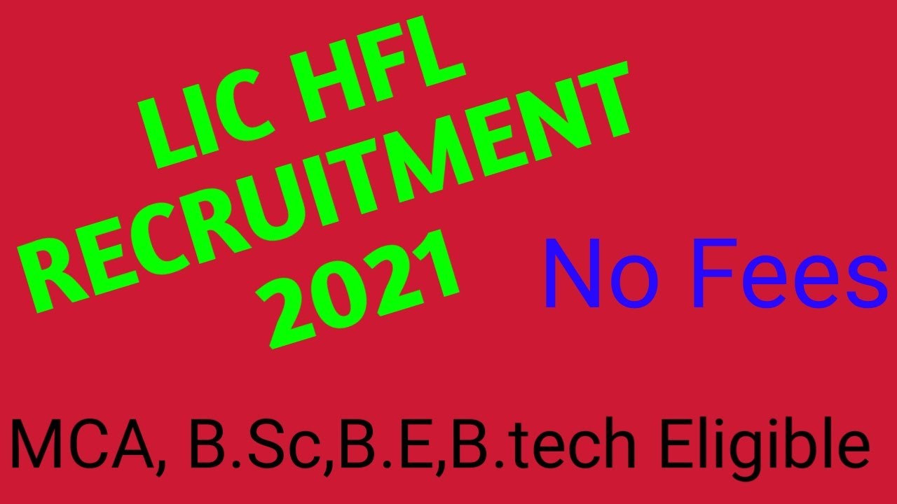 LIC HFL Recruitment 2021 | Assistant Manager,Management Trainee | No Fees | Latest Job Notification