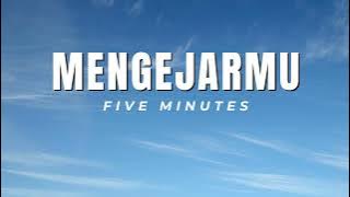 Five Minutes - Mengejarmu (Vidio Lirik)