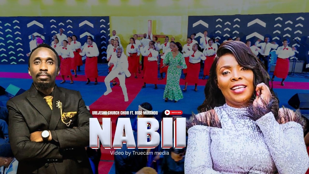 UREJESHO CHURCH CHOIR - NABII FT. ROSE MUHANDO(OFFICIAL VIDEO)