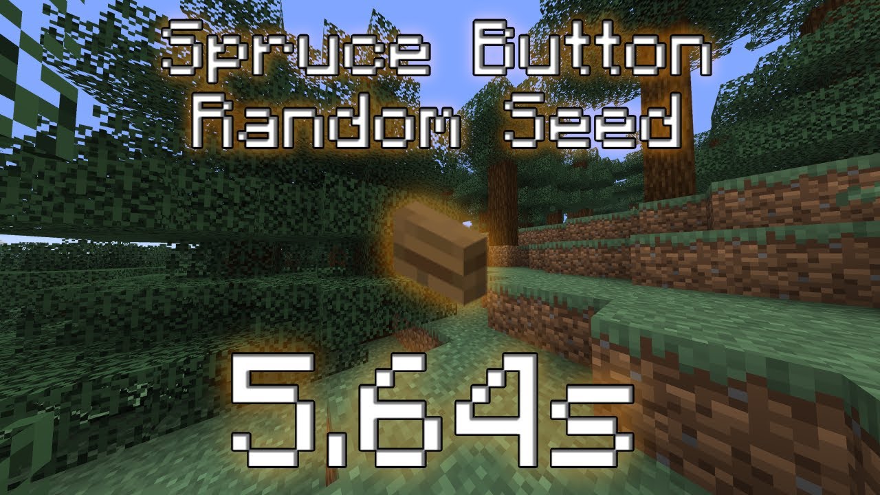 [WR] Spruce Button in 5.64s (Random Seed Speedrun) - YouTube