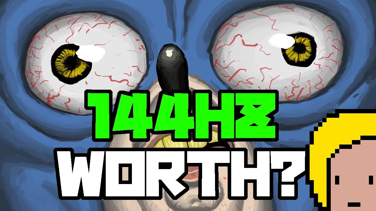 IS A 144hz MONITOR WORTH IT?