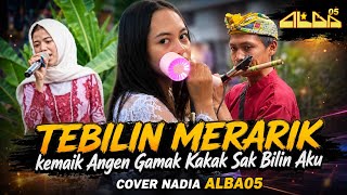 LAGU SASAK II TEBILIN MERARIK II KEMAIK ANGEN GAMAK KAKAK SAK BILIN AKU II COVER NADIA ALBA05