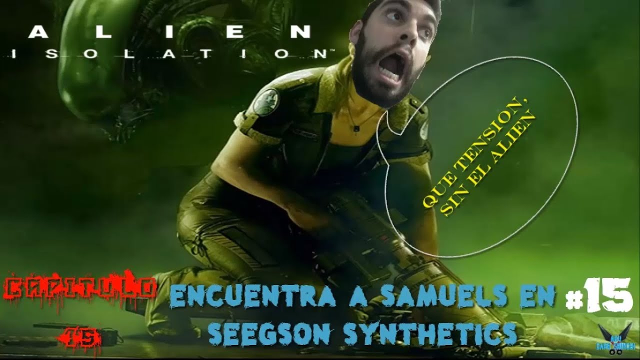 Alien Isolation "Encuentra a Samuels en Seegson Synthetics" [PS4] #15 ...