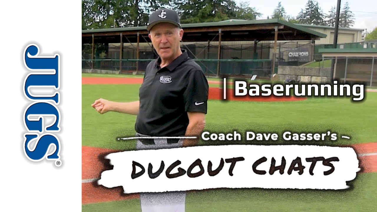 Coach Dave Gasser's DUGOUT CHATS — Base Running  | JUGS Sports
