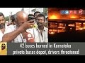 42 buses burned in karnataka private buses depot drivers threatened