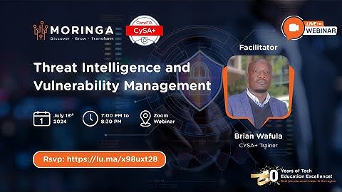Cybersecurity Webinar |  Intro to Threat Intelligence and Vulnerability Management
