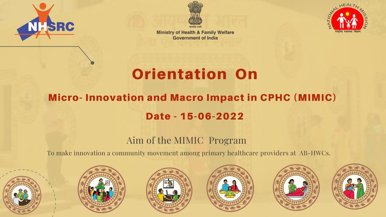 Orientation On Micro- Innovation and Macro Impact in CPHC (MIMIC) | Date - 15-06-2022