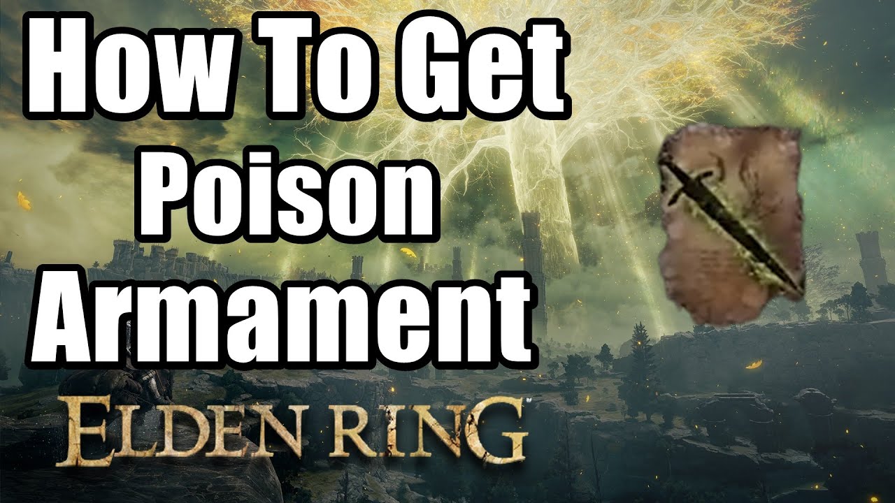 How To Get Poison Armament Elden Ring