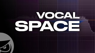 How to Make Space for Vocals