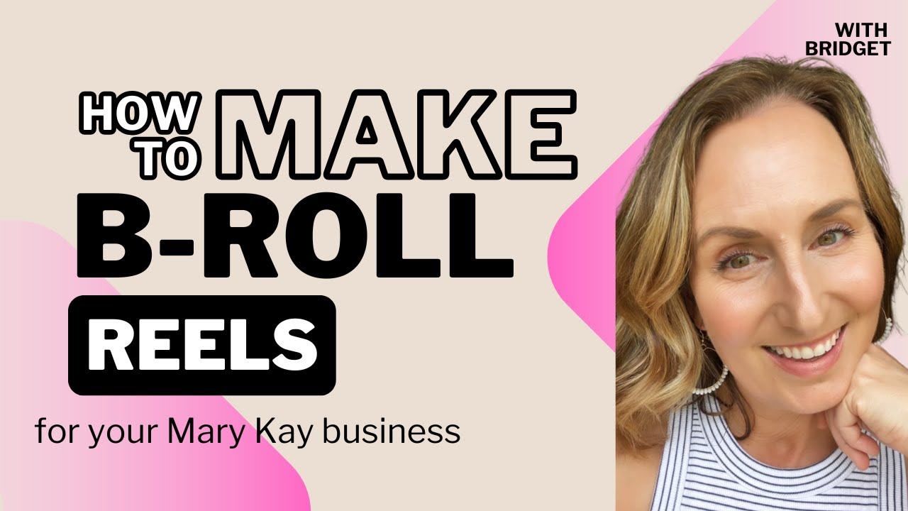 Mary Kay B-Roll Reels that are simple to make!