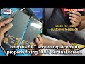 oneplus 9RT  screen replacement 100% original screen properly fixing watch for end customer feedback