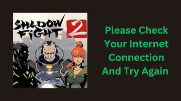 How to Fix Shadow Fight 2 Internet Connection Error - Please Check Your Internet Connection